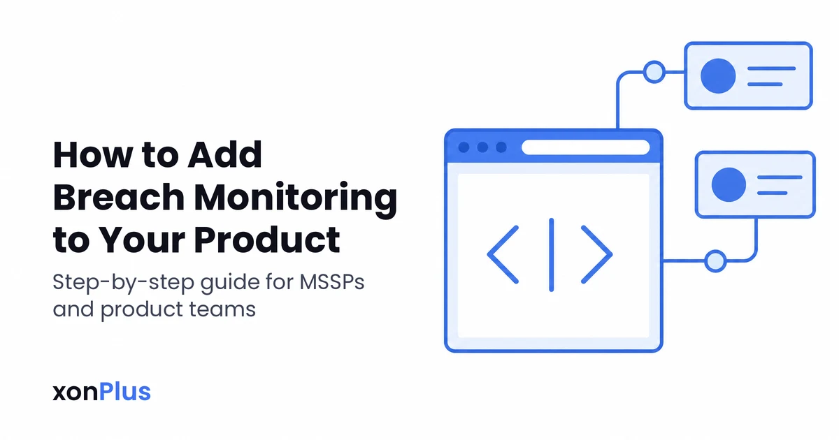 How to Add Breach Monitoring to Your Product